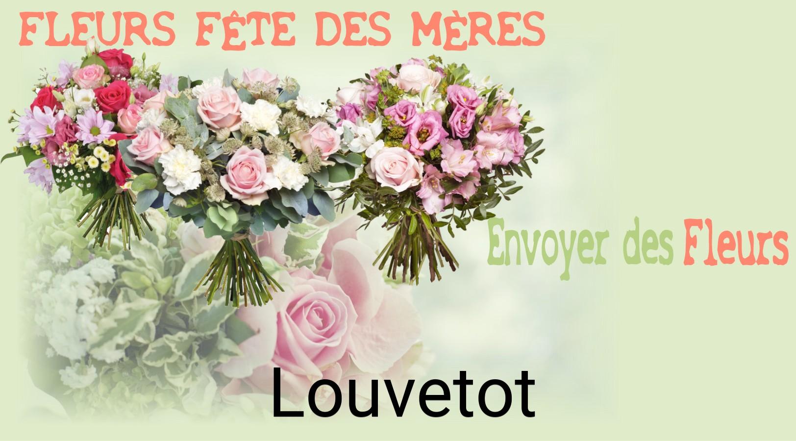 Bouquet de Fête des Mères livré à Louvetot